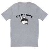 Mens Its My Turn T-Shirt